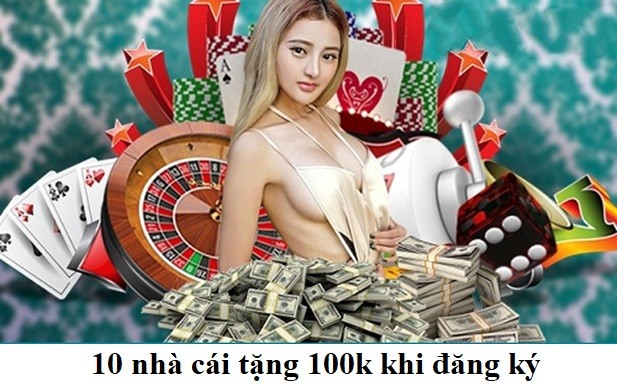 Tặng 100k khi đăng ký