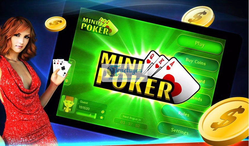 Một vài chiến thuật chơi nổ hũ Mini Poker ngon ăn nhất